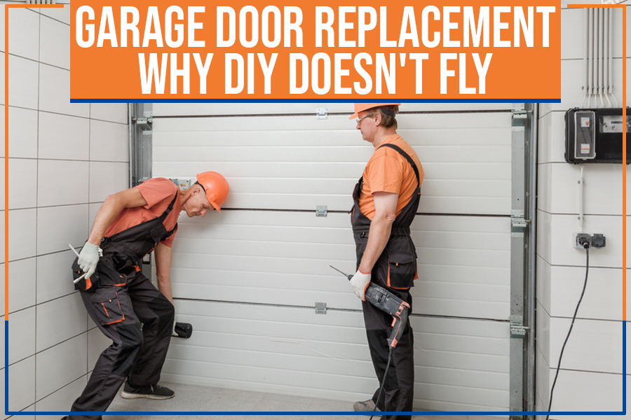Garage door replacement why DIY doesn't fly. Two men repair a garage door.